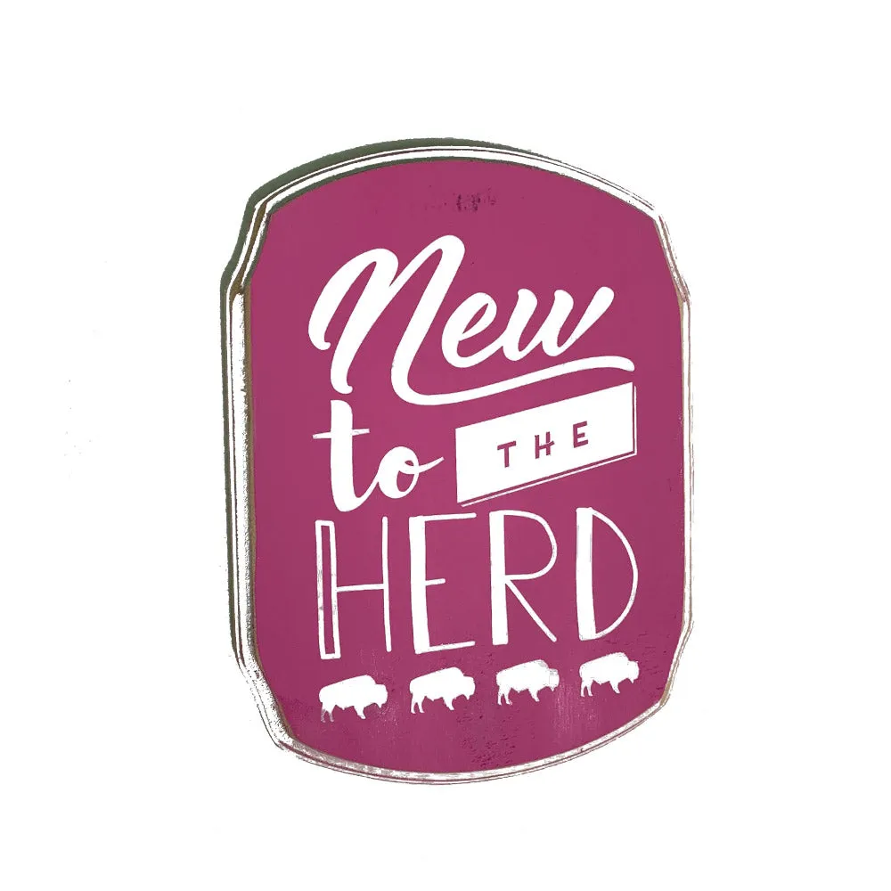 New To The Herd Wooden Sign