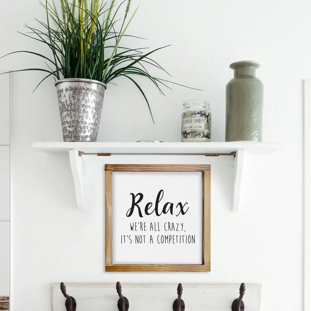 Relax We're All Crazy It's Not a Competition 12x12 Sign by MainEvent